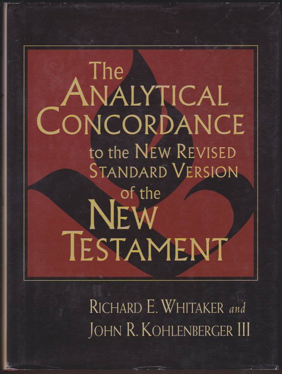Image for THE ANALYTICAL CONCORDANCE TO THE NEW REVISED STANDARD VERSION OF THE NEW TESTAMENT THE ANALYTICAL CONCORDANCE TO THE NEW REVISED STANDARD VERSION OF THE NEW TESTAMENT