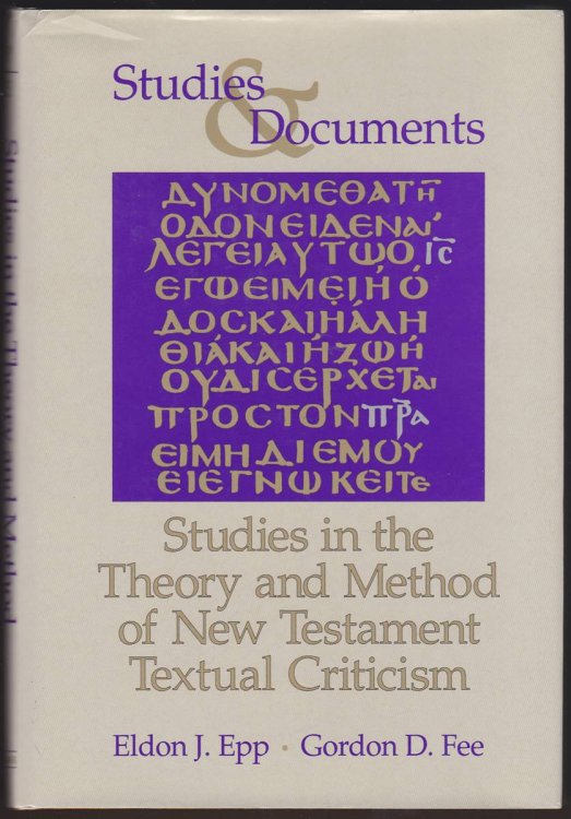 Image for STUDIES IN THE THEORY AND METHOD OF NEW TESTAMENT TEXTUAL CRITICISM STUDIES IN THE THEORY AND METHOD OF NEW TESTAMENT TEXTUAL CRITICISM