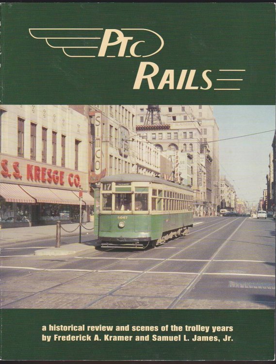 PTC RAILS A Historical Review and Scenes of the Trolley Years