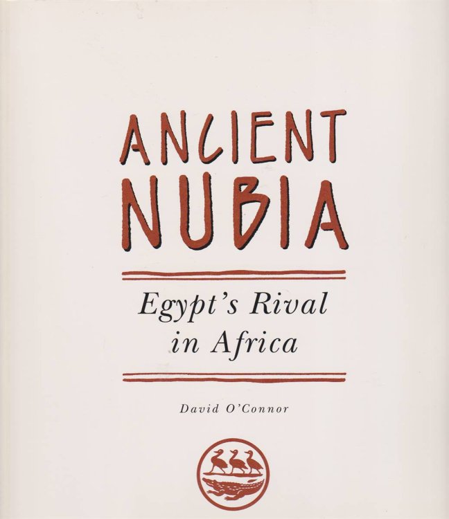 ANCIENT NUBIA Egypt's Rival in Africa