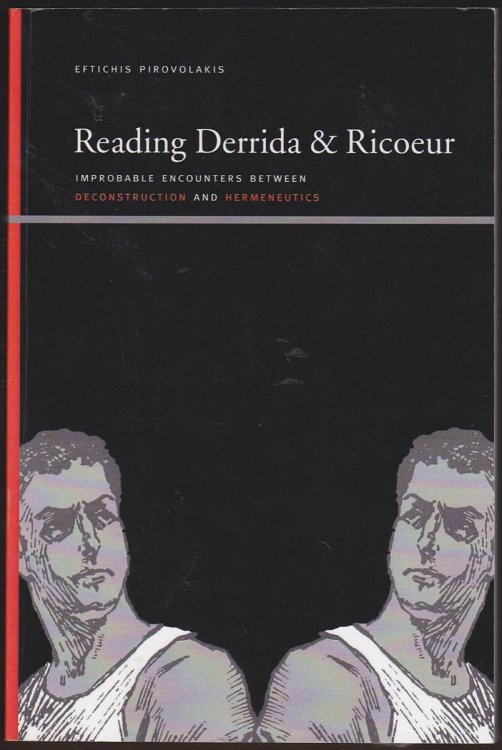READING DERRIDA AND RICOEUR Improbable Encounters between Deconstruction and Hermeneutics