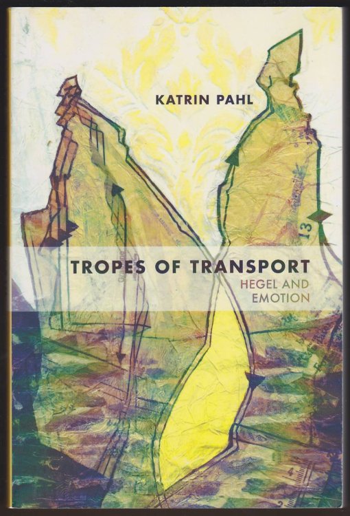 TROPES OF TRANSPORT Hegel and Emotion