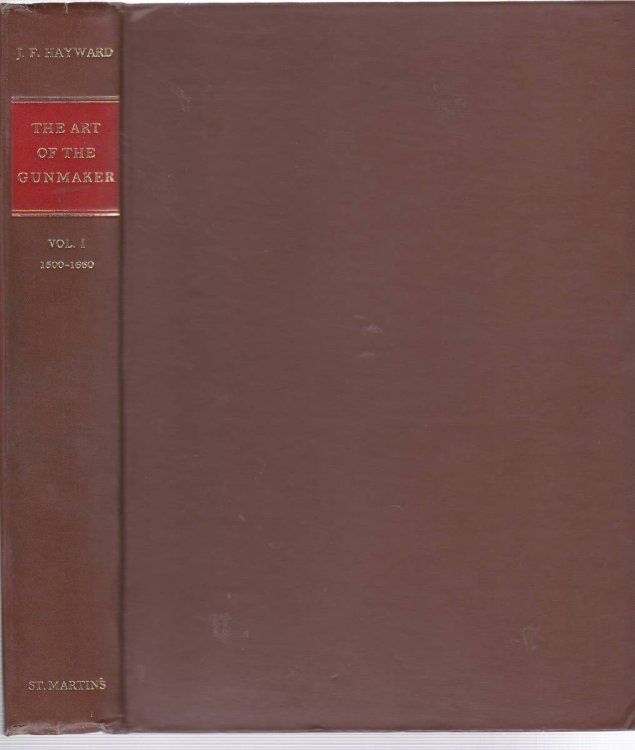 THE ART OF THE GUNMAKER, VOLUME ONE, 1500-1660