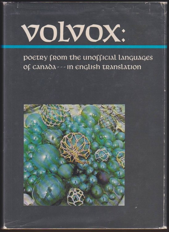 VOLVOX Poetry from the Unofficial Languages of Canada, in English Translation