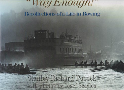 WAY ENOUGH: RECOLLECTIONS OF A LIFE IN ROWING