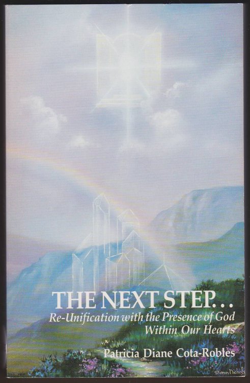 THE NEXT STEP. RE-UNIFICATION WITH THE PRESENCE OF GOD WITHIN OUR HEARTS