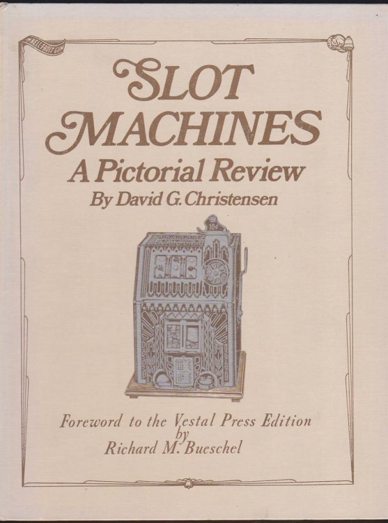 SLOT MACHINES A Pictorial Review