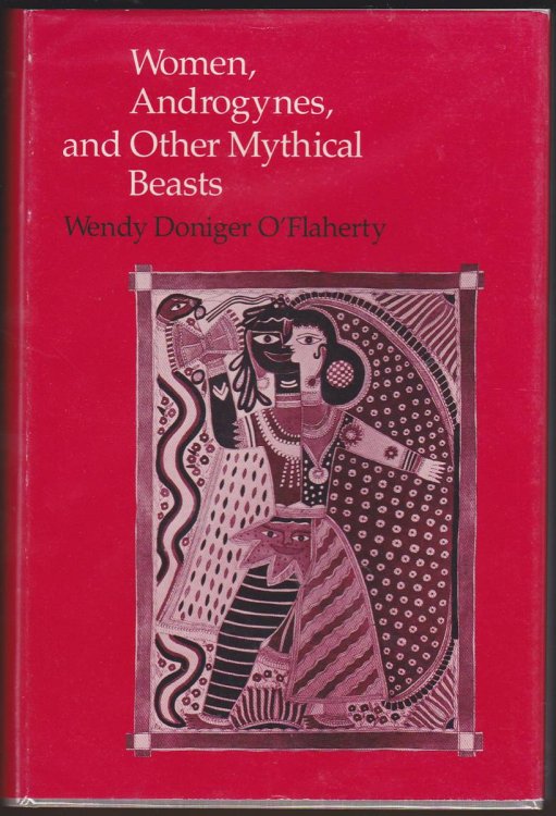 WOMEN, ANDROGYNES, AND OTHER MYTHICAL BEASTS