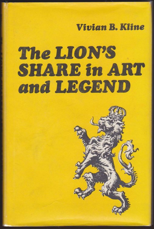 THE LION'S SHARE IN ART AND LEGEND