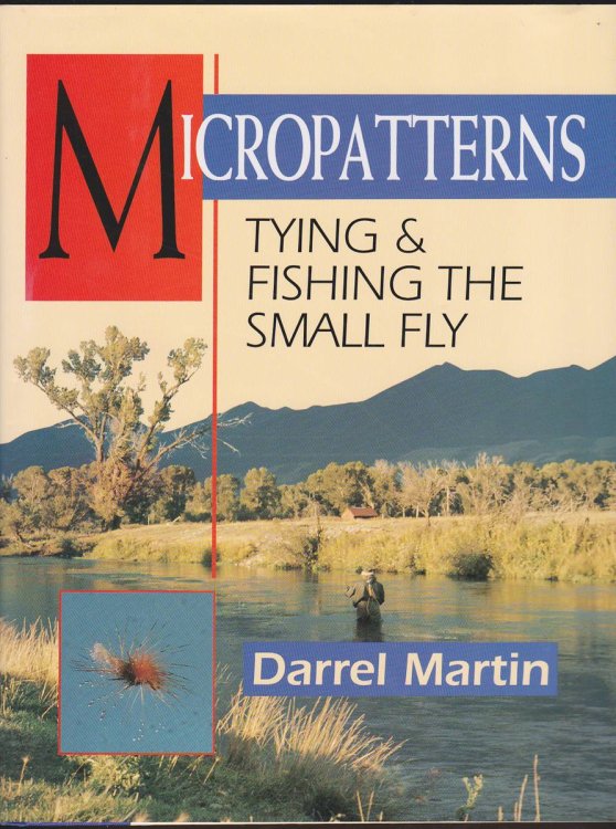 MICROPATTERNS Tying and Fishing the Small Fly