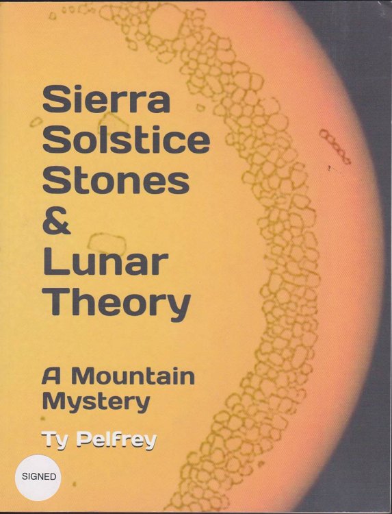 SIERRA SOLSTICE STONES & LUNAR THEORY A Mountain Mystery