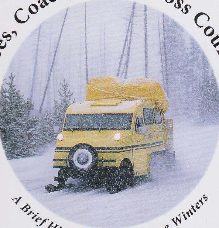SNOWSHOES, COACHES, AND CROSS COUNTRY SKIS A Brief History of Yellowstone Winters