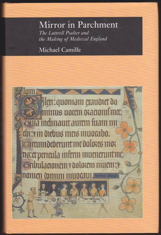 MIRROR IN PARCHMENT The Luttrell Psalter and the Making of Medieval England