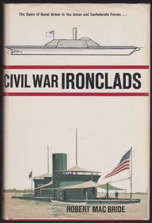 CIVIL WAR IRONCLADS The Dawn of Naval Armor