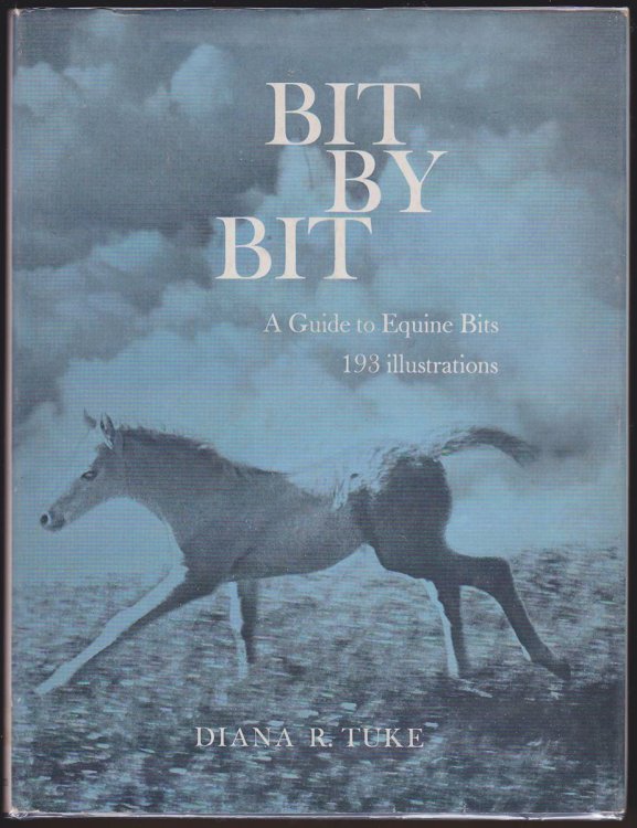BIT BY BIT A Guide to Equine Bits