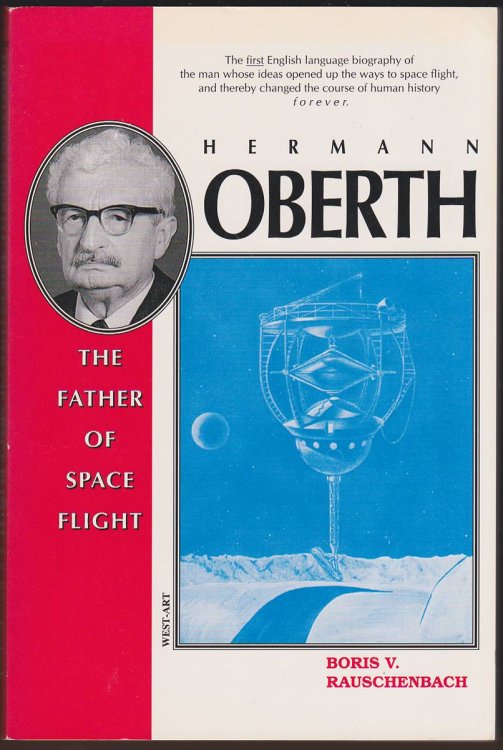 HERMANN OBERTH The Father of Space Flight 1894-1989