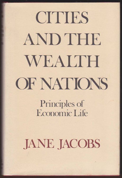 CITIES AND THE WEALTH OF NATIONS Principles of Economic Life