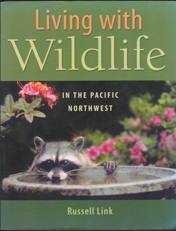 LIVING WITH WILDLIFE IN THE PACIFIC NORTHWEST