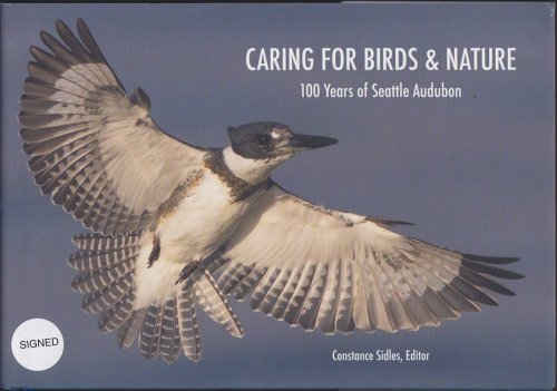 CARING FOR BIRDS & NATURE 100 Years of Seattle Audubon
