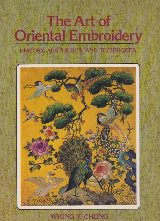 THE ART OF ORIENTAL EMBROIDERY History, Aesthetics, and Techniques