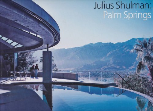 JULIUS SHULMAN: PALM SPRINGS