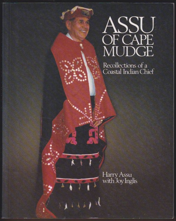 ASSU OF CAPE MUDGE Recollections of a Coastal Indian Chief