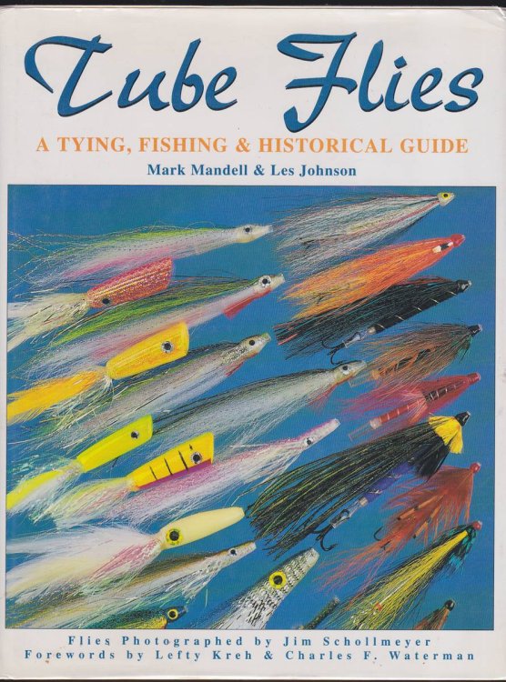 TUBE FLIES A Tying, Fishing & Historical Guide