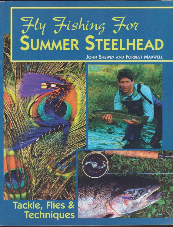 FLY FISHING FOR SUMMER STEELHEAD