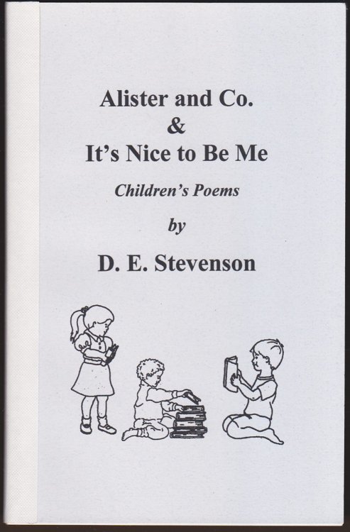 ALISTER AND CO. & IT'S NICE TO BE ME Children's Poems by D. E. Stevenson