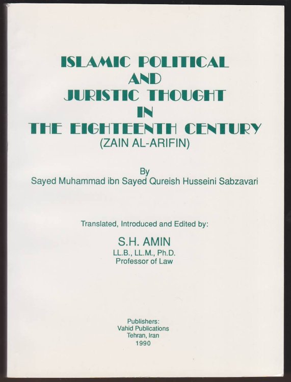 ISLAMIC POLITICAL AND JURISTIC THOUGHT IN SAFAVID IRAN Zain Al-Arifin