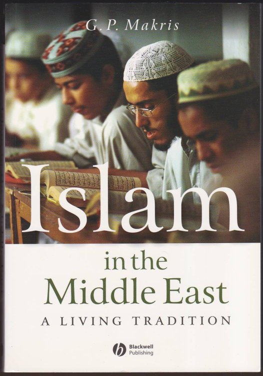 ISLAM IN THE MIDDLE EAST A Living Tradition