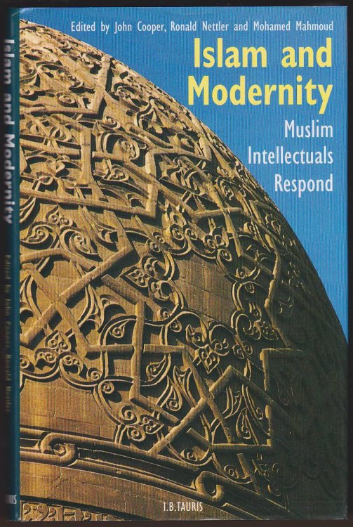 ISLAM AND MODERNITY Muslim Intellectuals Respond