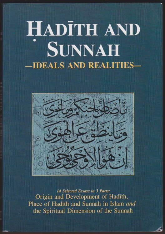 HADITH AND SUNNAH Ideals and Realities
