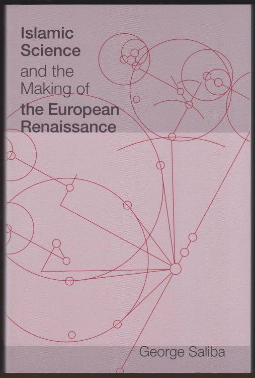 ISLAMIC SCIENCE AND THE MAKING OF THE EUROPEAN RENAISSANCE