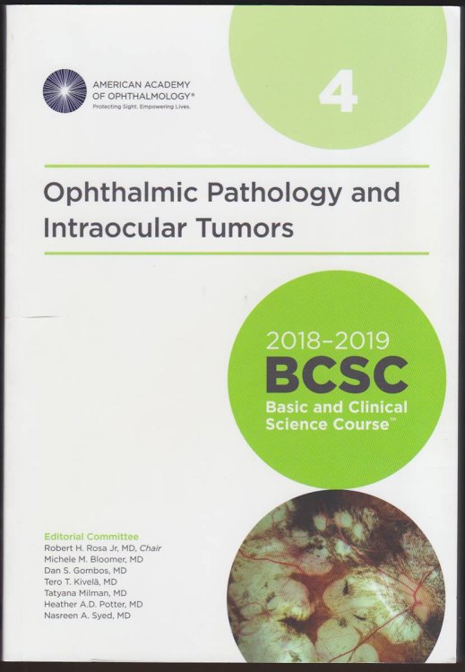 OPHTHALMIC PATHOLOGY AND INTRAOCULAR TUMORS 2018-2019 BCSC , SECTION 04