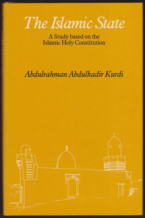 THE ISLAMIC STATE A Study Based on the Islamic Holy Constitution