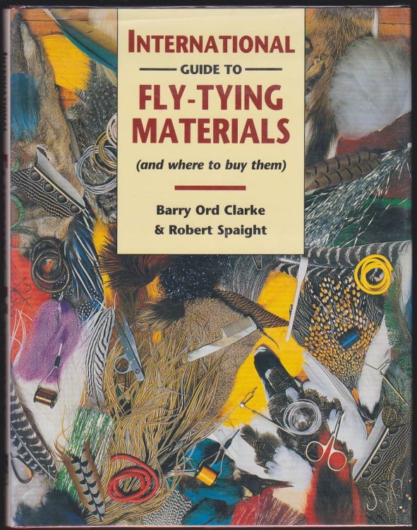 INTERNATIONAL GUIDE TO FLY-TYING MATERIALS (And Where to Buy Them)