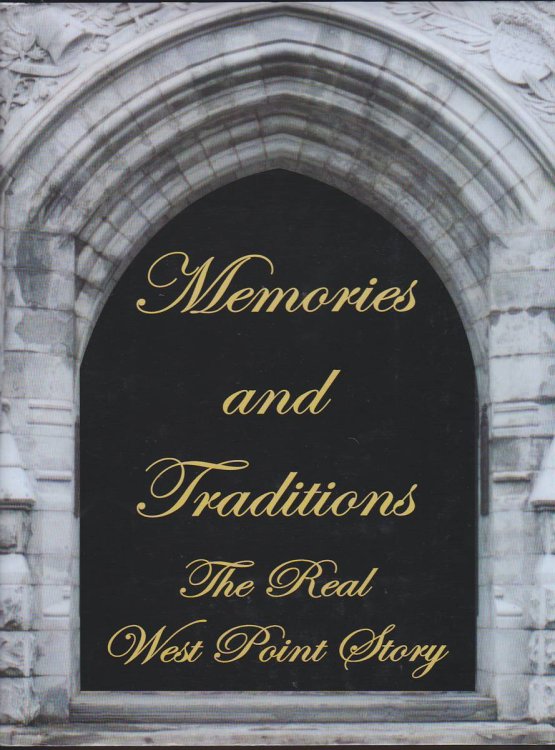MEMORIES AND TRADITIONS, THE REAL WEST POINT STORY