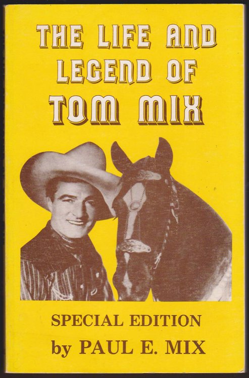 THE LIFE AND LEGEND OF TOM MIX Special Edition