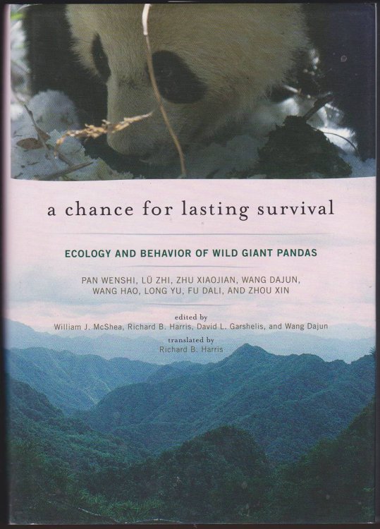 A CHANCE FOR LASTING SURVIVAL Ecology and Behavior of Wild Giant Pandas