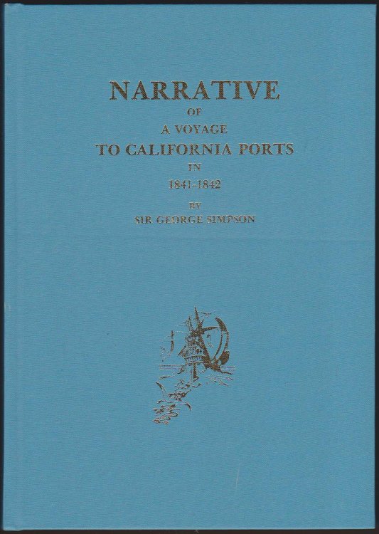 NARRATIVE OF A VOYAGE TO CALIFORNIA PORTS IN 1841-1842