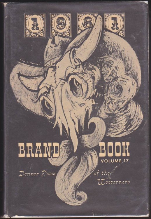 THE 1961 BRAND BOOK, VOLUME SEVENTEEN OF THE DENVER POSSE OF THE WESTERNERS