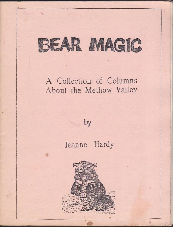 BEAR MAGIC A Collection of Columns about the Methow Valley