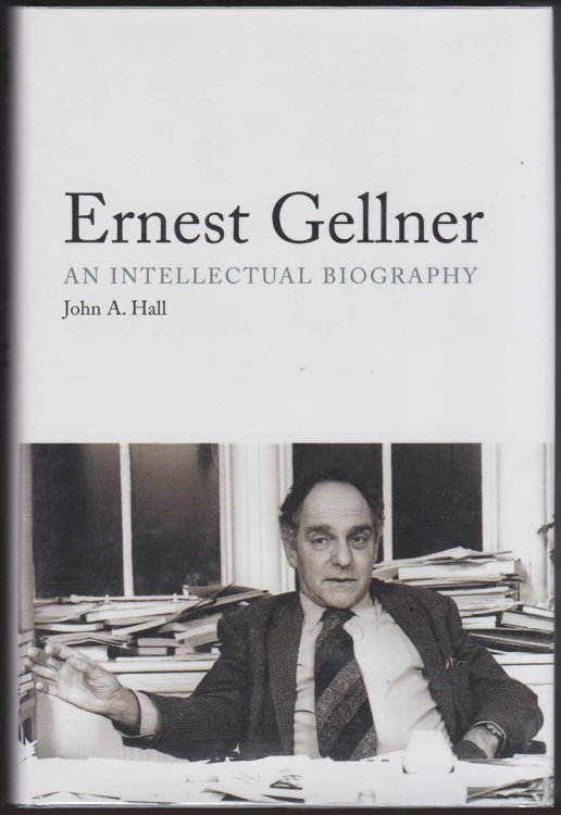 ERNEST GELLNER An Intellectual Biography