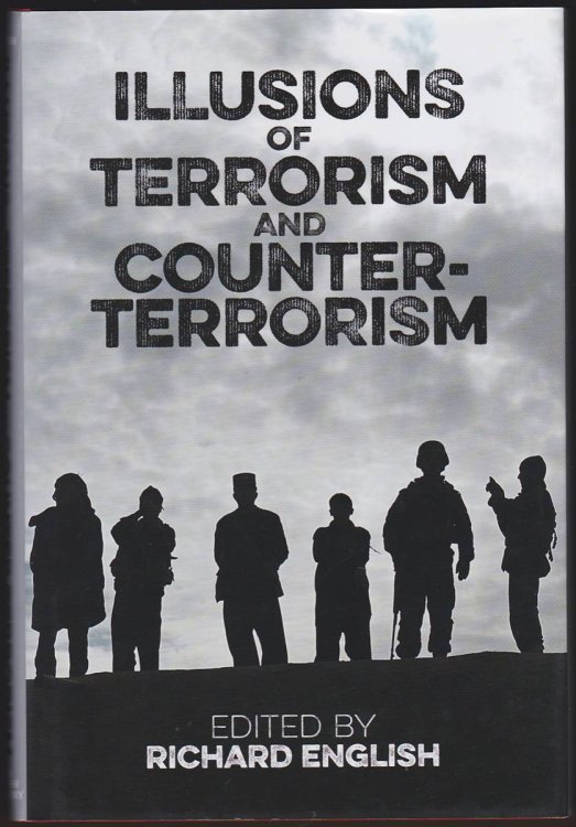 ILLUSIONS OF TERRORISM AND COUNTER-TERRORISM