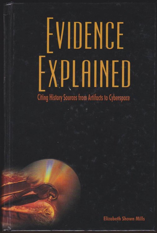 EVIDENCE EXPLAINED Citing History Sources from Artifacts to Cyberspace