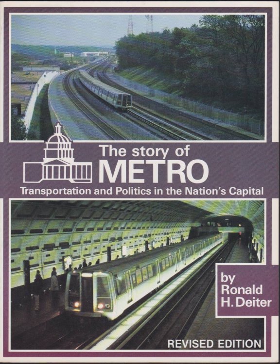 THE STORY OF METRO Transportation and Politics in the Nation's Capital