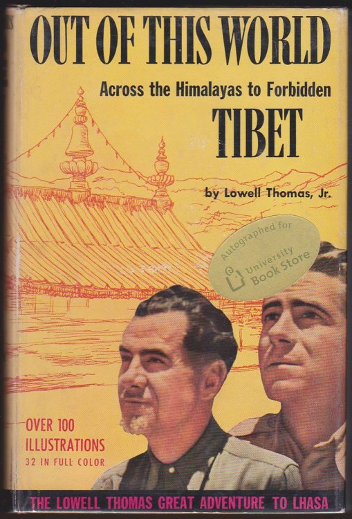 OUT OF THIS WORLD Across the Himalayas to Forbidden Tibet