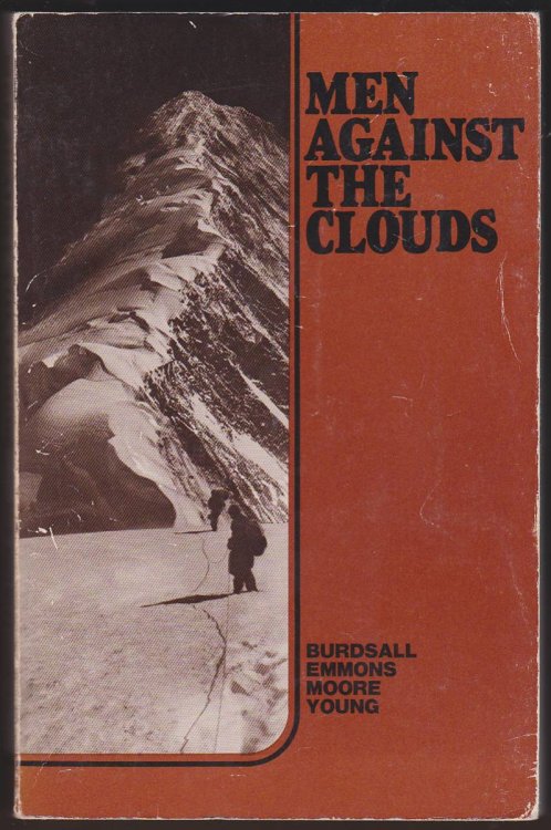 MEN AGAINST THE CLOUDS The Conquest of Minya Konka
