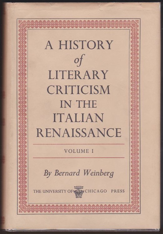 A HISTORY OF LITERARY CRITICISM IN THE ITALIAN RENAISSANCE (2 VOLUME SET)
